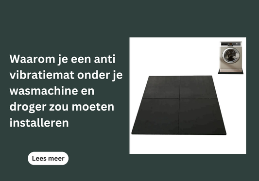 Waarom je een anti vibratiemat onder je wasmachine en droger zou moeten installeren