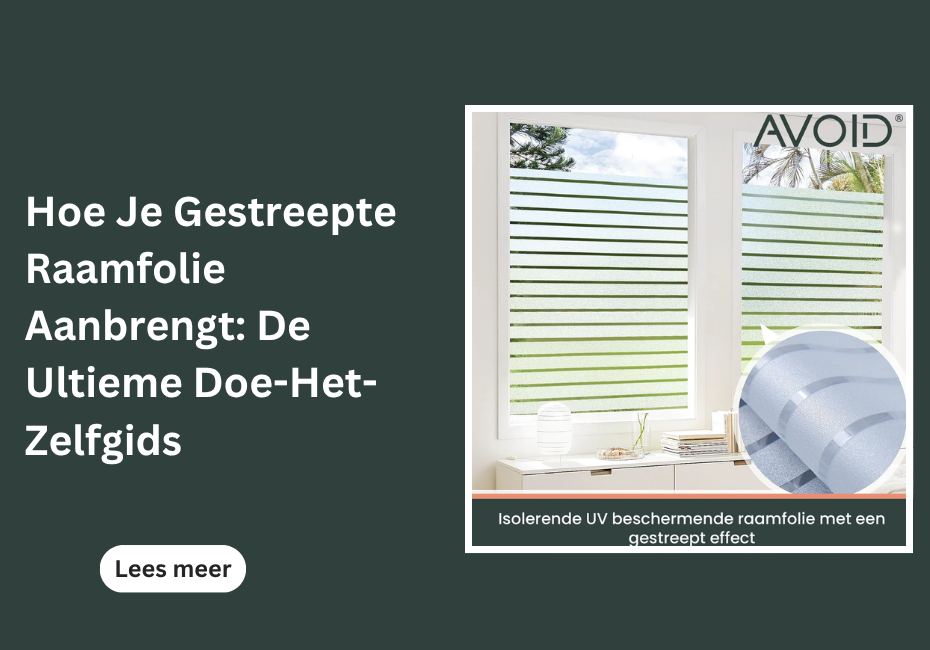 Hoe Je Gestreepte Raamfolie Aanbrengt: De Ultieme Doe-Het-Zelfgids
