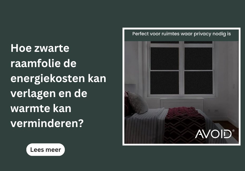 Hoe zwarte raamfolie de energiekosten kan verlagen en de warmte kan verminderen?