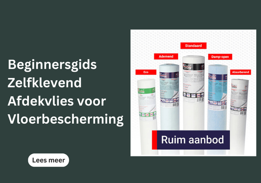 Beginnersgids Zelfklevend Afdekvlies voor Vloerbescherming
