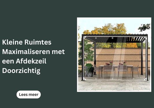 Kleine Ruimtes Maximaliseren met een Afdekzeil Doorzichtig