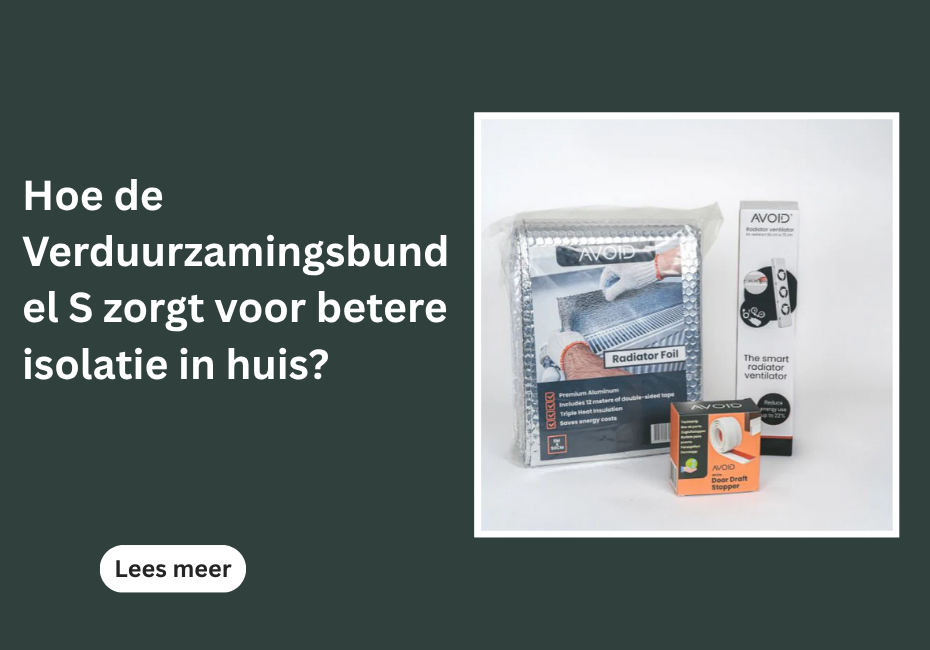 Hoe de Verduurzamingsbundel S zorgt voor betere isolatie in huis?