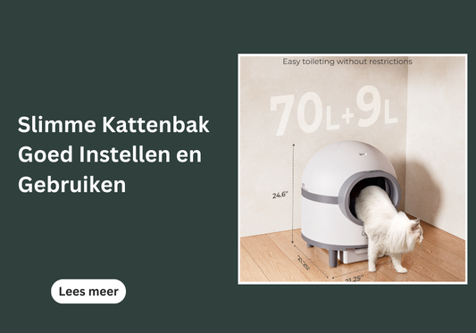 Slimme Kattenbak Goed Instellen en Gebruiken