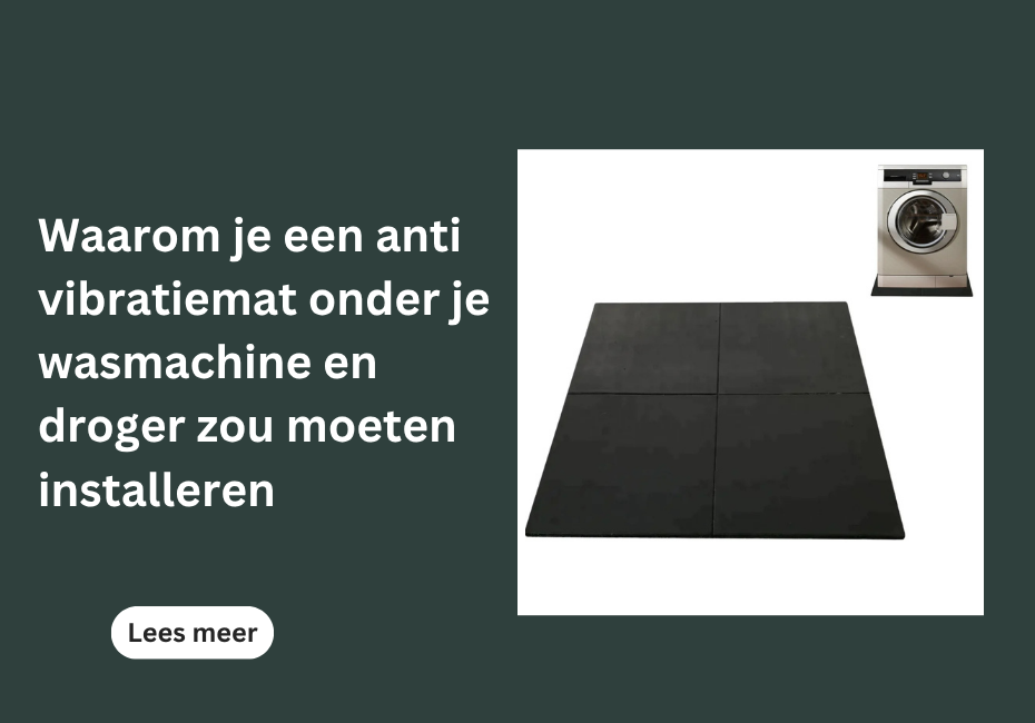 Waarom je een anti vibratiemat onder je wasmachine en droger zou moeten installeren