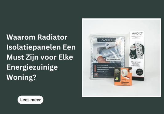 Waarom Radiator Isolatiepanelen Een Must Zijn voor Elke Energiezuinige Woning?