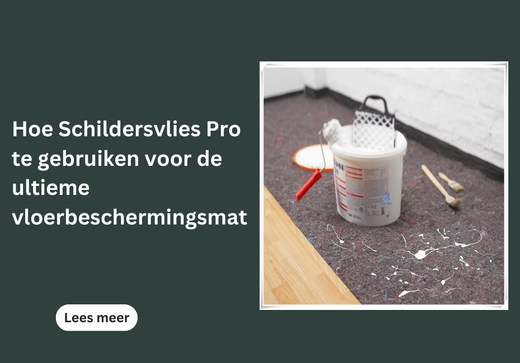 Hoe Schildersvlies Pro te gebruiken voor de vloerbeschermingsmat