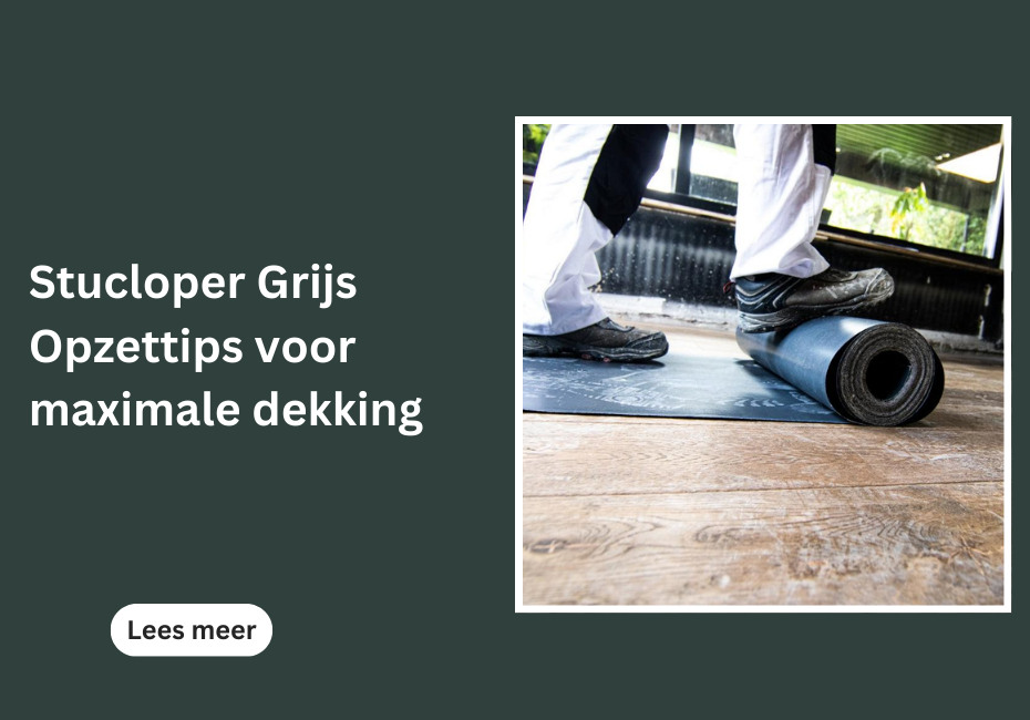 Stucloper Grijs Opzettips voor maximale dekking